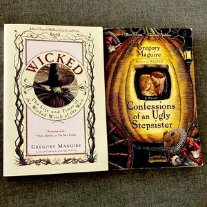 Wicked And Confessions of an Ugly Stepsister by Gregory Maguire